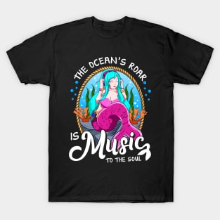 Cute The Ocean's Roar Is Music To The Soul Mermaid T-Shirt